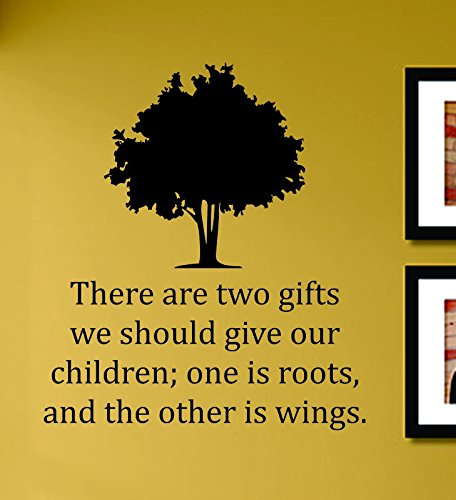 Постојат Два Подароци Ние Треба да им Даде на Нашите Деца; Еден Е Корени; а Другата Е Крилја Винил Ѕид Decals Цитира Зборовите Зборови